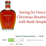 Thumbnail image for Saving for Fancy Christmas Bourbon with Bank Simple
